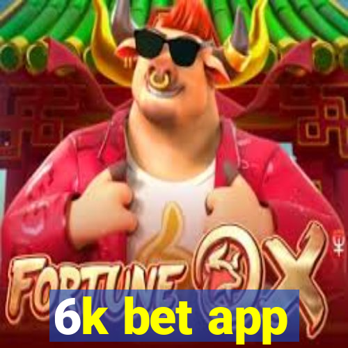 6k bet app